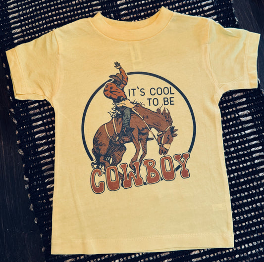 Its Cool To Be Cowboy Tee